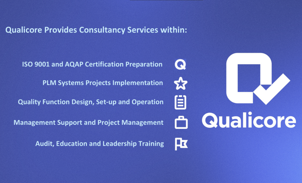 ISO 9001 and AQAP Certification Preparation. PLM Systems Projects Implementation. Quality Function Design, Setup, Operation.